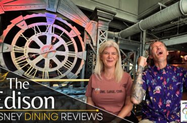 Did The Edison Redeem Itself? Disney Dining Review
