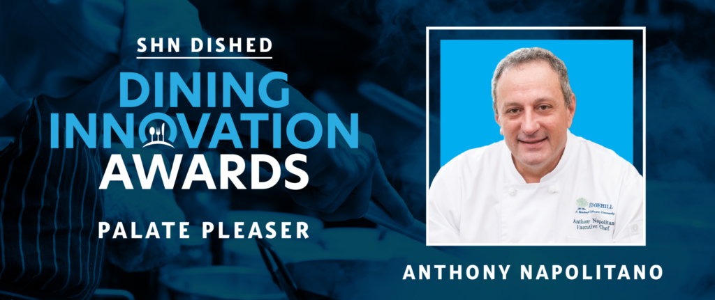 DISHED Senior Living Dining Innovation Awards: Anthony Napolitano, Executive Chef, Edgehill, a Benchmark Senior Living CCRC
