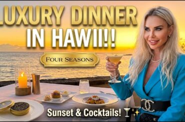 Luxury Dining in Hawaii: Sunset Cocktails, Caviar & Fine Dining at Four Seasons Lanai