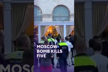 Five killed after bomb exploded at Moscow restaurant