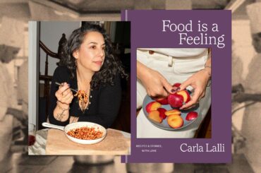 an image of author and chef carla lalli eating a plate of pasta opposite the cover of her cookbook food is a feeling with an image of hands cutting fruit over a backdrop of chefs in a kitchen